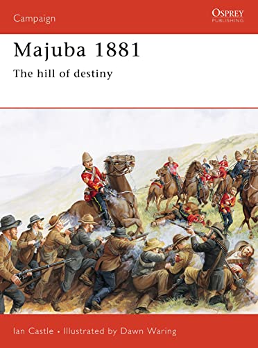 Majuba, 1881: The Hill of Destiny (Osprey Military Campaign Series, 45)