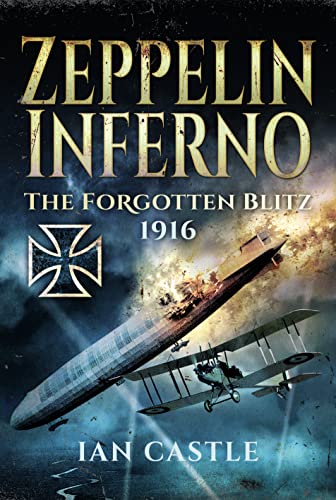 Zeppelin Inferno: The Forgotten Blitz 1916 von Frontline Books