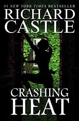 Crashing Heat (Castle) (Nikki Heat, Band 10)