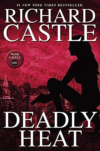 Nikki Heat Book Five - Deadly Heat: (Castle)