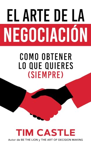 El Arte De La Negociación: Como Obtener Lo Que Quieres (Siempre) von Known Publishing