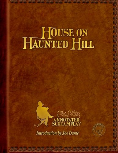 HOUSE ON HAUNTED HILL: A William Castle Annotated Screamplay von William Castle Productions