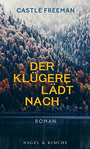 Der Klügere lädt nach: Roman