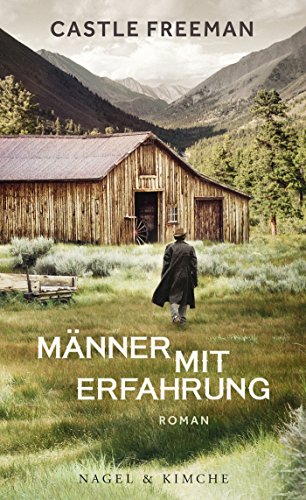 Männer mit Erfahrung: Roman von Nagel & Kimche