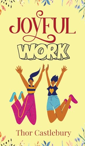 Joyful Work