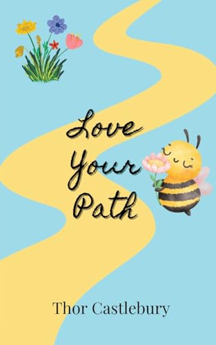 Love Your Path von Creative Arts Management OÜ
