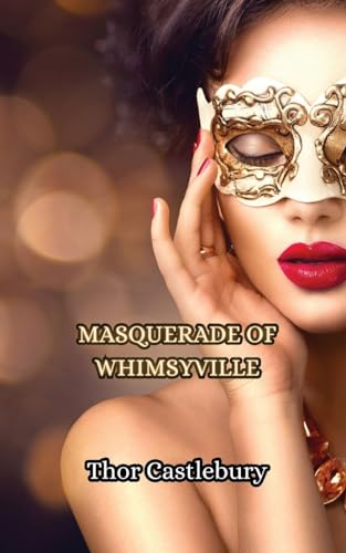 Masquerade of Whimsyville von Creative Arts Management OÜ