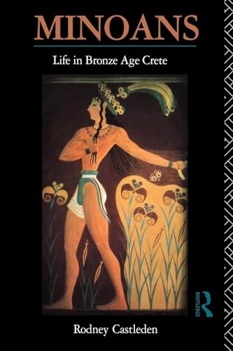 Minoans: Life in Bronze Age Crete von Routledge