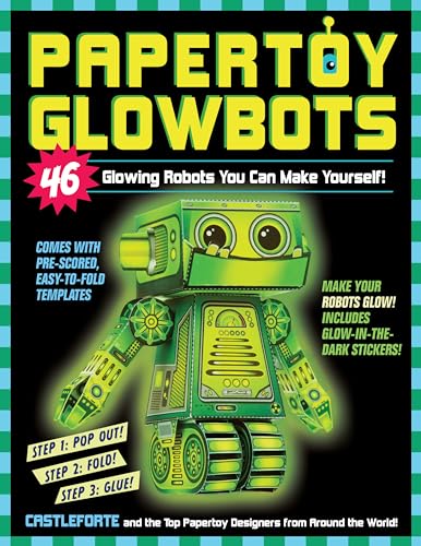 Papertoy Glowbots: 46 Glowing Robots You Can Make Yourself!