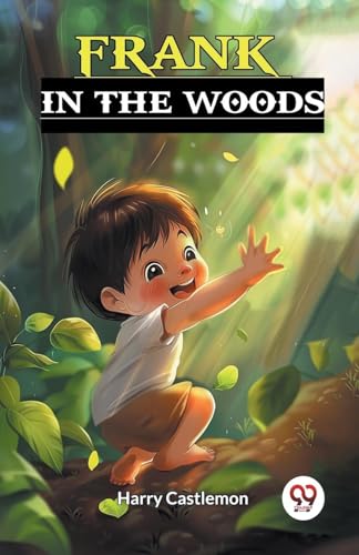 Frank in the Woods Frank in the Woods von Double 9 Books
