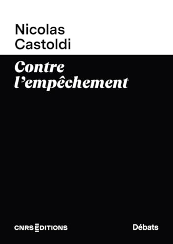 Contre l'empêchement Contre l'empêchement von CNRS EDITIONS