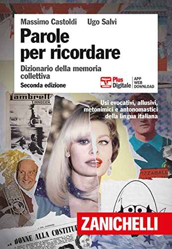 Parole per ricordare. Dizionario della memoria collettiva. Plus. Con Contenuto digitale (fornito elettronicamente)