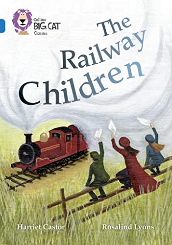 The Railway Children: Band 16/Sapphire (Collins Big Cat) von Collins