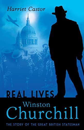 Winston Churchill: The Story of the Great British Statesman (Real Lives) von Bloomsbury USA
