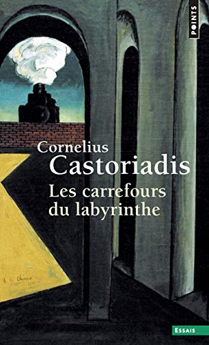 Les Carrefours du labyrinthe: Tome 1