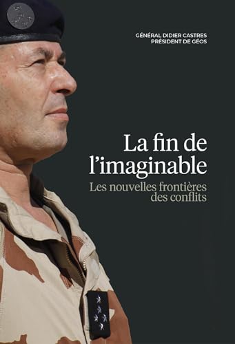 La fin de l'imaginable: Les nouvelles frontières des conflits