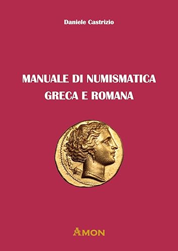 Manuale di numismatica greca e romana von Amon