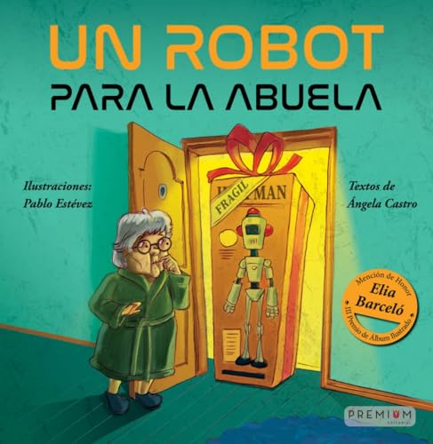 Un robot para la abuela (Álbum Ilustrado, Band 17) von Premium Editorial