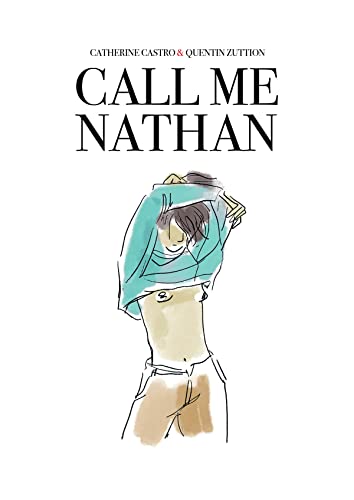 Call Me Nathan: A Graphic Novel