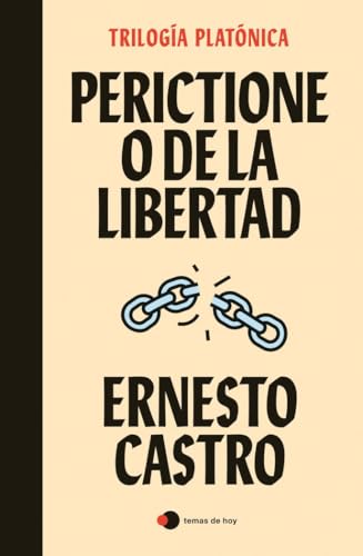 Perictione o De la libertad: Trilogía platónica (temas de hoy) von Temas de Hoy