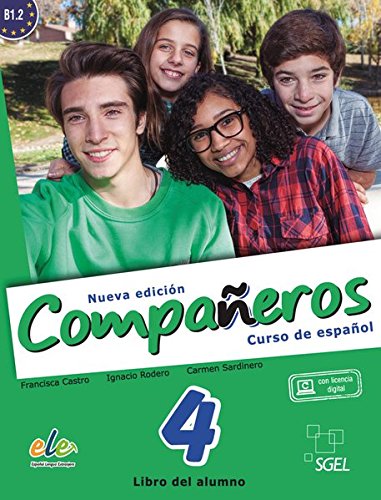 Compañeros 4 – Nueva edición: Curso de español / Kursbuch - Libro del alumno (con licencia digital) (Compañeros Nuevo) von Hueber Verlag
