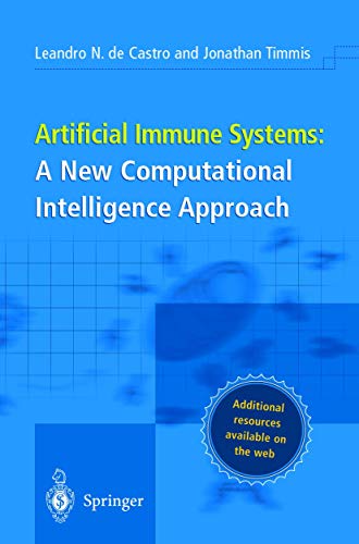 Artificial Immune Systems: A New Computational Intelligence Approach: Additional resources available on the web von Springer
