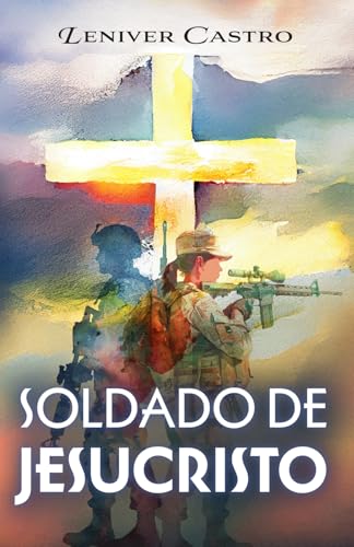 SOLDADO DE JESUCRISTO SOLDADO DE JESUCRISTO von Editorial Letra Minúscula