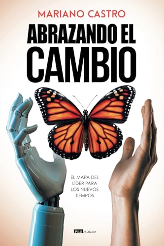 Abrazando el cambio: El mapa del líder para los nuevos tiempos von PanHouse