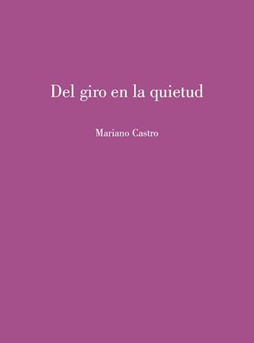 Del giro en la quietud (Olifante, Band 395) von Olifante Ediciones de Poesía