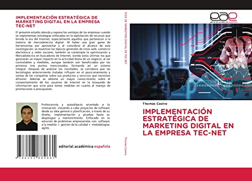 IMPLEMENTACIÓN ESTRATÉGICA DE MARKETING DIGITAL EN LA EMPRESA TEC-NET von Editorial Académica Española