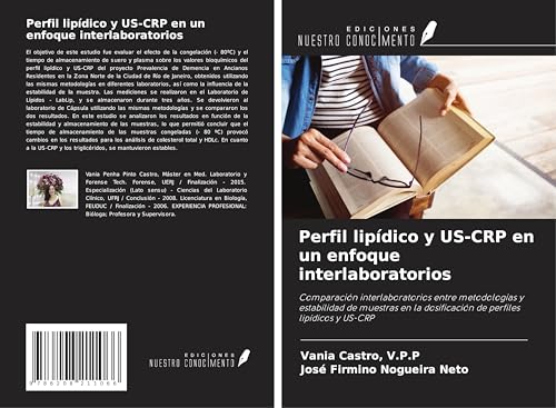 Perfil lipídico y US-CRP en un enfoque interlaboratorios: Comparación interlaboratorios entre metodologías y estabilidad de muestras en la dosificación de perfiles lipídicos y US-CRP von Ediciones Nuestro Conocimiento