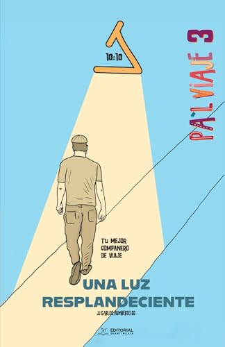 UNA LUZ RESPLANDECIENTE: Tercer libro de la Trilogía Pa’l Viaje (Pa'l Viaje Trilogía, Band 3)