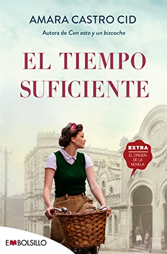 El tiempo suficiente: Una saga familiar ambientada en Vigo en dos planos temporales, el año 1963 y la actualidad (EMBOLSILLO) von EMBOLSILLO