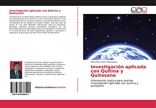Investigación aplicada con Quitina y Quitosano: Información basica para realizar investigación aplicada con quitina y quitosano von Editorial Académica Española
