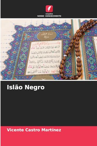 Islão Negro: DE von Edições Nosso Conhecimento