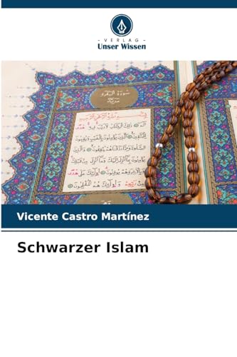 Schwarzer Islam: DE von Verlag Unser Wissen