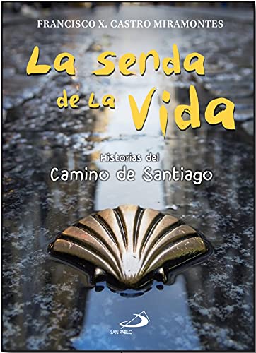 La senda de la vida: Historias del Camino de Santiago (Teselas)