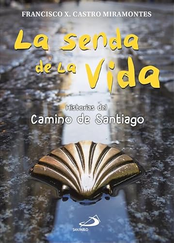 La senda de la vida: Historias del Camino de Santiago (Teselas)