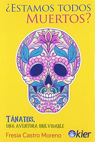 Estamos todos muertos? : Tánatos, una aventura inolvidable