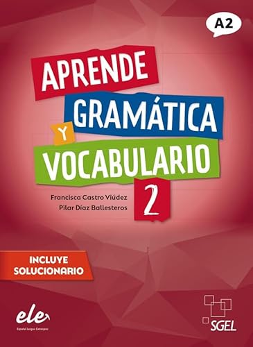 Aprende gramática y vocabulario 2 – Nueva edición: Buch (mit Lösungen) (Aprende gramática y vocabulario – Nueva edición)