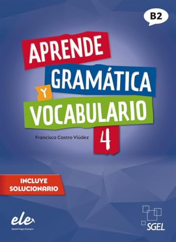 Aprende gramática y vocabulario 4 – Nueva edición: Buch (mit Lösungen) (Aprende gramática y vocabulario – Nueva edición)