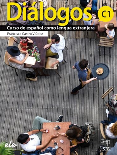 Diálogos C1: Curso de español como lengua extranjera / Kursbuch + Digitale Ausgabe Diálogos C1: Curso de español como lengua extranjera / Kursbuch + Digitale Ausgabe