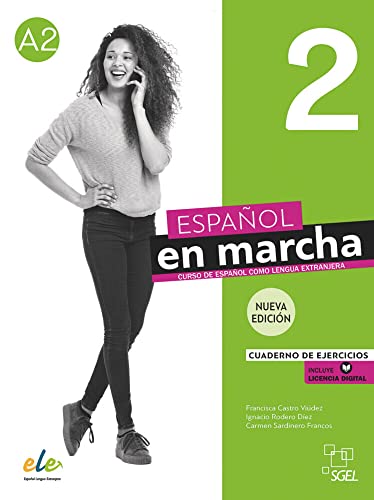 Español en marcha 2 – Nueva edición: Curso de español como lengua extranjera / Cuaderno de ejercicios / Arbeitsbuch + Code Español en marcha 2 – Nueva edición: Curso de español como lengua extranjera / Cuaderno de ejercicios / Arbeitsbuch + Code