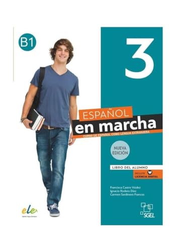 Español en marcha 3 Nueva edición. Libro del alumno.: Libro del alumno + licencia digital. B1 von SGEL