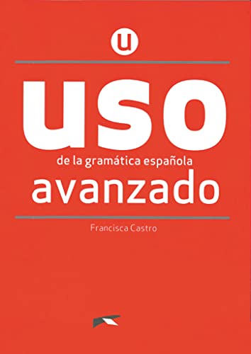 USO de la gramática española - Neubearbeitung - Avanzado: Übungsbuch
