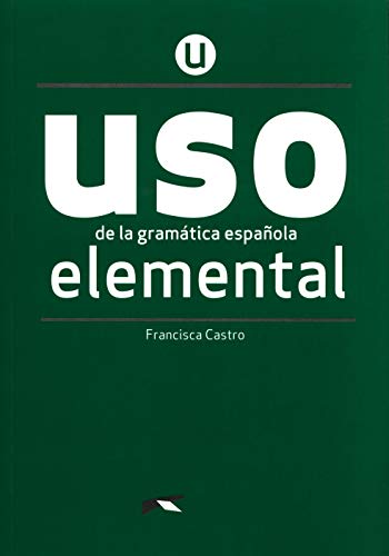USO de la gramática española - Neubearbeitung - Elemental: Übungsbuch