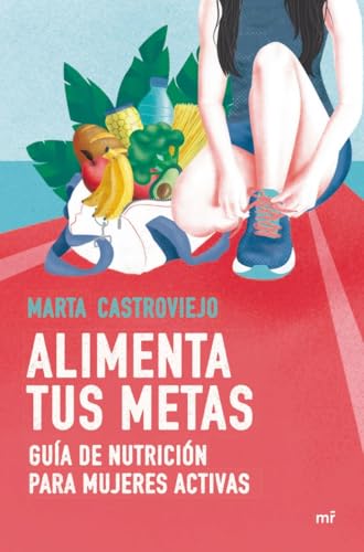 Alimenta tus metas (Fuera de Colección) von Ediciones Martínez Roca