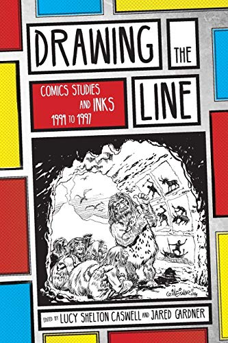 Drawing the Line: Comics Studies and INKS, 1994–1997 (Studies in Comics and Cartoons) von Ohio State University Press