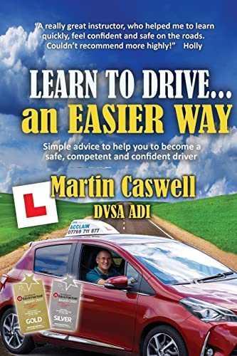 Learn to Drive...an Easier Way: Updated for 2020 Learn to Drive...an Easier Way: Updated for 2020 von Filament Publishing