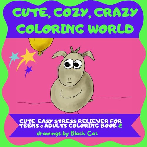 Cozy, Cute, Crazy Coloring World (Cozy Cute Coloring World)